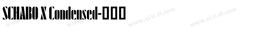 SCHABO X Condensed字体转换 SCHABO X Condensed字体转换